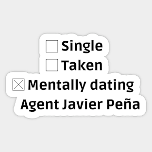 mentally dating javier pena Sticker